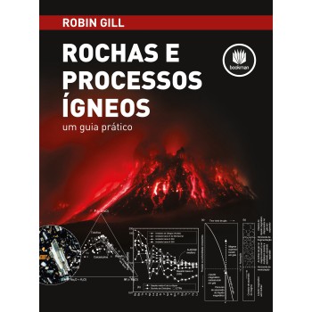 Rochas E Processos ígneos: Um Guia Prático