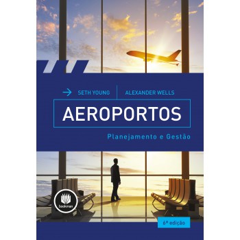 Aeroportos: Planejamento E Gestão