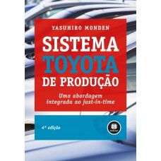 Sistema Toyota De Produção: Uma Abordagem Integrada Ao Just In Time