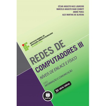 Redes De Computadores Iii: Níveis De Enlace E Físico