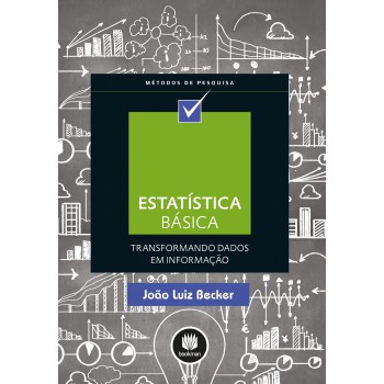 Estatística Básica: Transformando Dados Em Informação