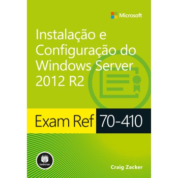 Exam Ref 70-410: Instalação E Configuração Do Windows Server 2012 R2