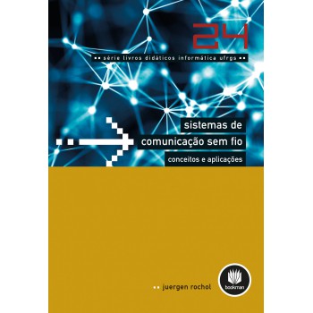 Sistemas De Comunicação Sem Fio - Conceitos E Aplicações: Volume 24