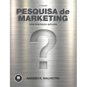 Pesquisa De Marketing: Uma Orientação Aplicada