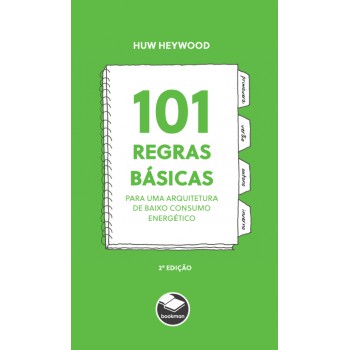 101 Regras Básicas Para Uma Arquitetura De Baixo Consumo Energético