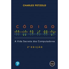 Código 2ed: A Vida Secreta Dos Computadores