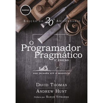 O Programador Pragmático 2ed.: Sua Jornada Até A Maestria