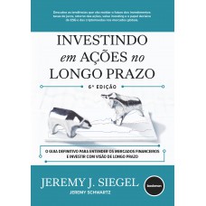 Investindo Em Ações No Longo Prazo 6ed.
