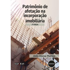 Patrimônio De Afetação Na Incorporação Imobiliária 3ed.