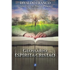 Glossário Espírita Cristão - Reflexões Sobre O Evangelho