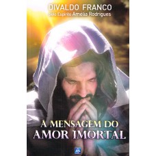 A Mensagem Do Amor Imortal