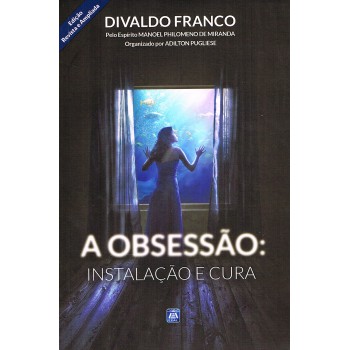 A Obsessão: Instalação E Cura