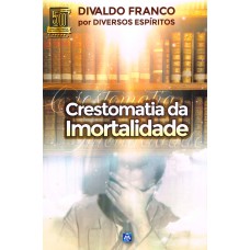 Crestomatia Da Imortalidade