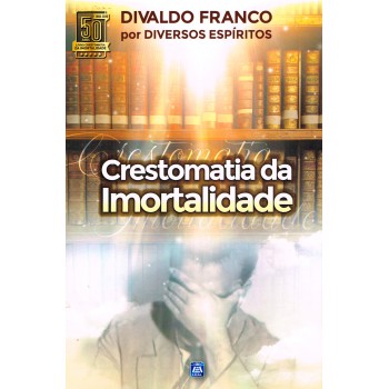 Crestomatia Da Imortalidade