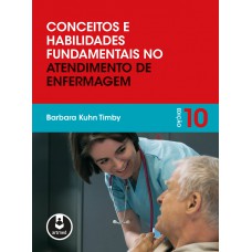 Conceitos E Habilidades Fundamentais No Atendimento De Enfermagem