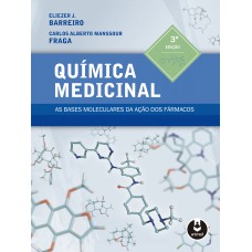 Química Medicinal: As Bases Moleculares Da Ação Dos Fármacos