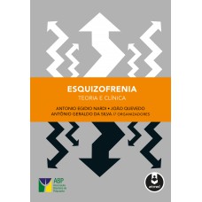 Esquizofrenia: Teoria E Clínica