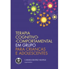 Terapia Cognitivo-comportamental Em Grupo Para Crianças E Adolescentes