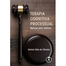 Terapia Cognitiva Processual: Manual Para Clínicos