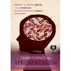 Transtornos Da Aprendizagem: Abordagem Neurobiológica E Multidisciplinar