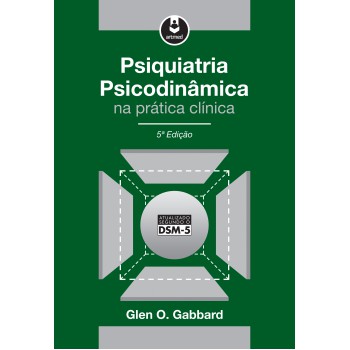 Psiquiatria Psicodinâmica Na Prática Clínica