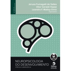 Neuropsicologia Do Desenvolvimento: Infância E Adolescência