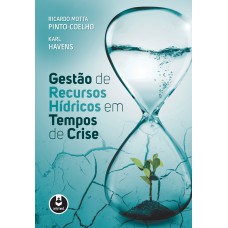 Gestão De Recursos Hídricos Em Tempos De Crise