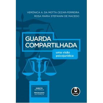 Guarda Compartilhada: Uma Visão Psicojurídica