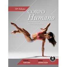 Corpo Humano: Fundamentos De Anatomia E Fisiologia