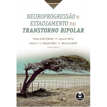 Neuroprogressão E Estadiamento No Transtorno Bipolar