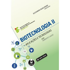 Biotecnologia Ii: Aplicações E Tecnologias