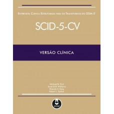 Entrevista Clínica Estruturada Para Os Transtornos Do Dsm-5: Scid-5-cv Versão Clínica