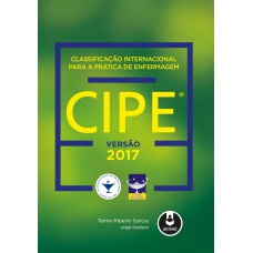 Classificação Internacional Para A Prática De Enfermagem Cipe®: Versão 2017