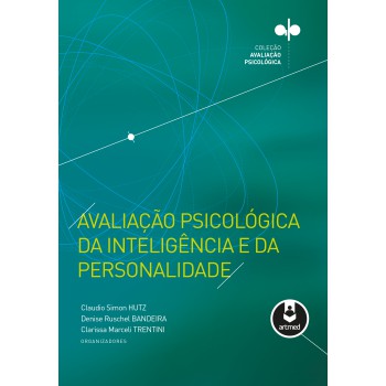 Avaliação Psicológica Da Inteligência E Da Personalidade