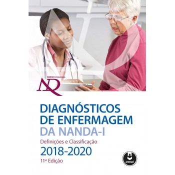 Diagnósticos De Enfermagem Da Nanda-i: Definições E Classificação - 2018/2020