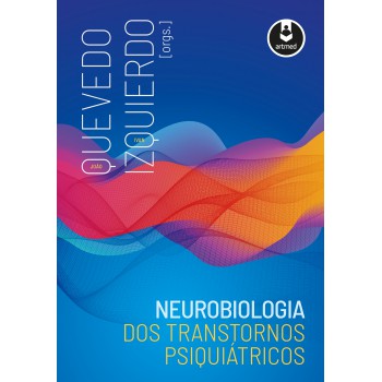 Neurobiologia Dos Transtornos Psiquiátricos