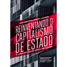 Reinventando O Capitalismo De Estado