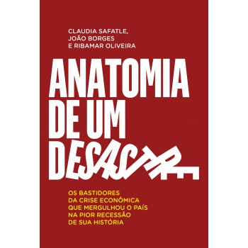 Anatomia De Um Desastre