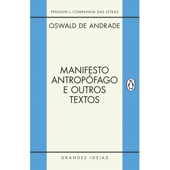 Manifesto Antropófago E Outros Textos