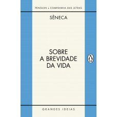 Sobre A Brevidade Da Vida / Sobre A Firmeza Do Sábio