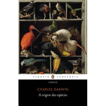 A Origem Das Espécies: Sobre A Origem Das Espécies Por Meio Da Seleção Natural Ou A Preservação Das Raças Mais Favorecidas Na Luta Pela Vida