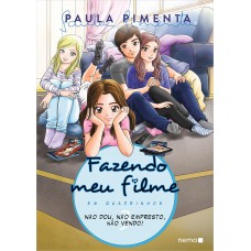 Fazendo Meu Filme Em Quadrinhos - Volume 3: Não Dou, Não Empresto, Não Vendo!