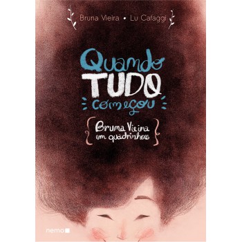 Quando Tudo Começou: Bruna Vieira Em Quadrinhos