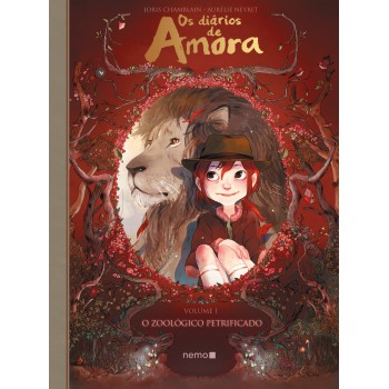 Os Diários De Amora - Volume 1: O Zoológico Petrificado