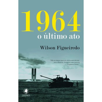 1964 - o último ato