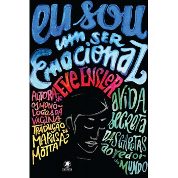 Eu sou um ser emocional: A vida secreta das garotas ao redor do mundo