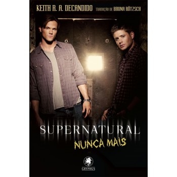 Supernatural - Nunca Mais