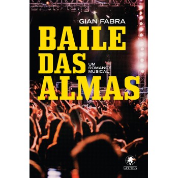 Baile das almas: um romance musical