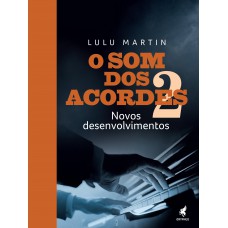 O Som dos Acordes: Novos desenvolvimentos