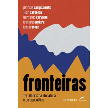 Fronteiras: Territórios Da Literatura E Da Geopolítica